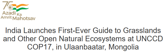 India launches first ever guide to grasslands and open natural ecosystems at UNCCD COP17 Ulaanbaatar Mongolia
