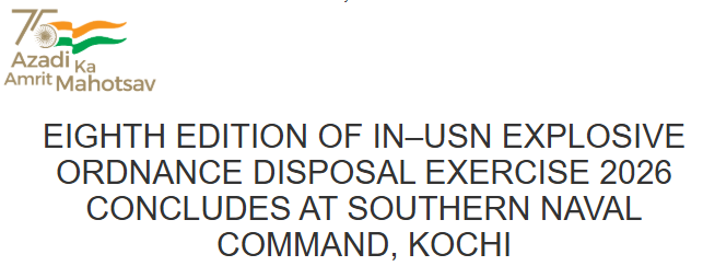 Eighth edition of IN USN Explosive Ordnance Disposal Exercise 2026 concludes at Southern Naval Command Kochi