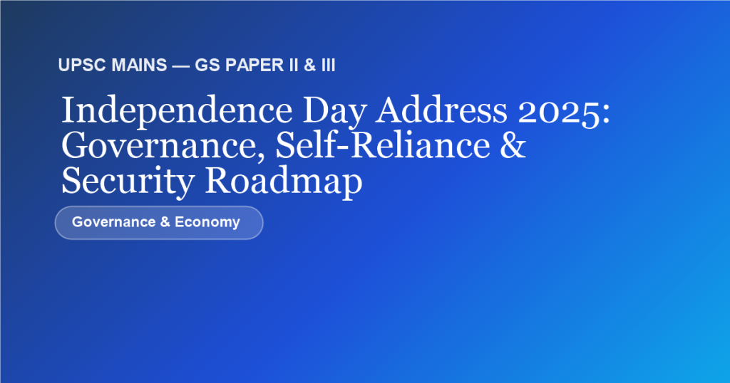 Independence Day Address 2025 Governance Self Reliance Security Roadmap