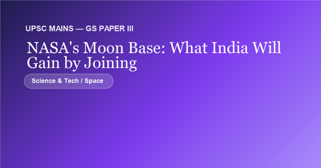 NASA Moon Base What India Will Gain by Joining