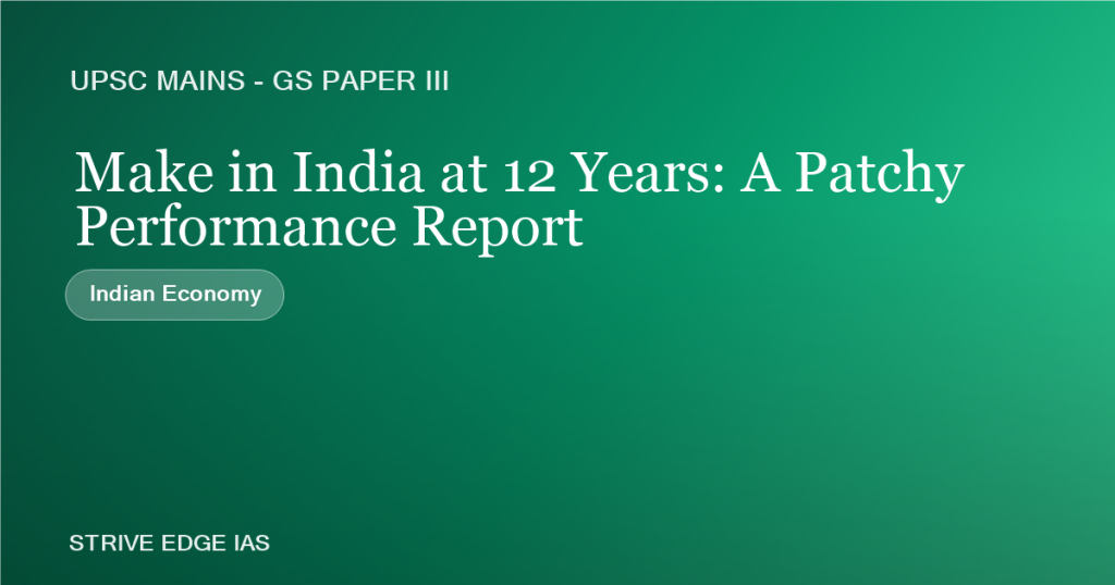 Make in India at 12 Years - UPSC Mains GS Paper III featured graphic