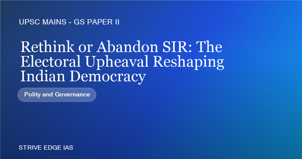 Rethink or Abandon SIR - UPSC Mains GS Paper II featured graphic