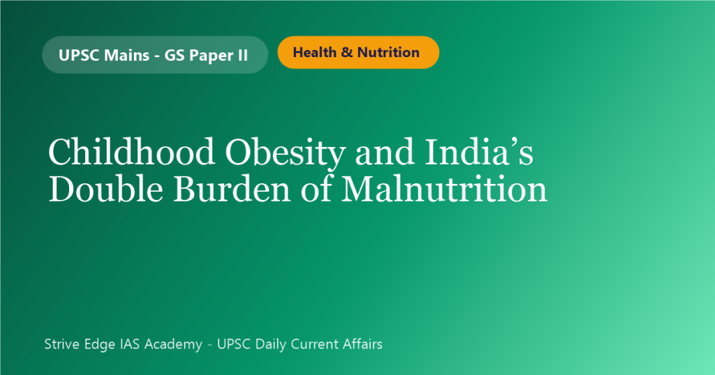 Childhood Obesity and India’s Double Burden of Malnutrition