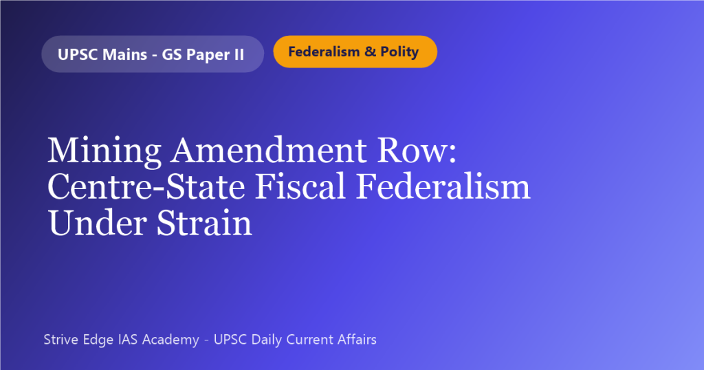 Mining Amendment Row: Centre-State Fiscal Federalism Under Strain