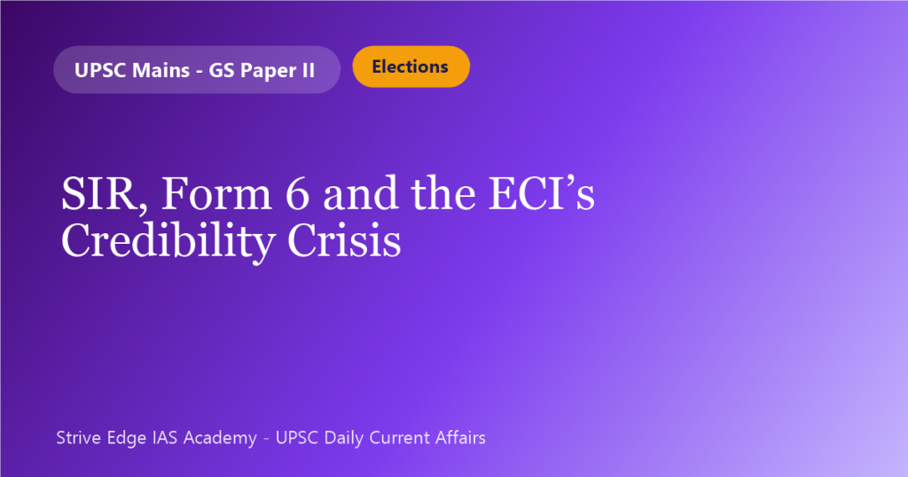 SIR, Form 6 and the ECI’s Credibility Crisis