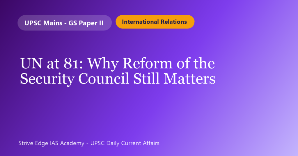 UN at 81: Why Reform of the Security Council Still Matters