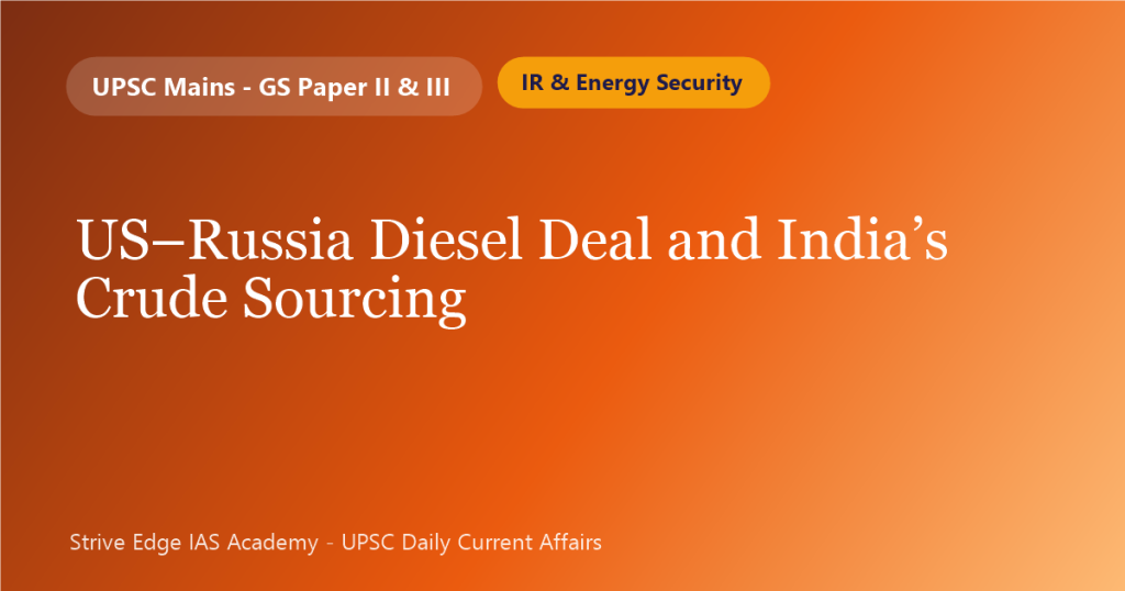 US–Russia Diesel Deal and India’s Crude Sourcing