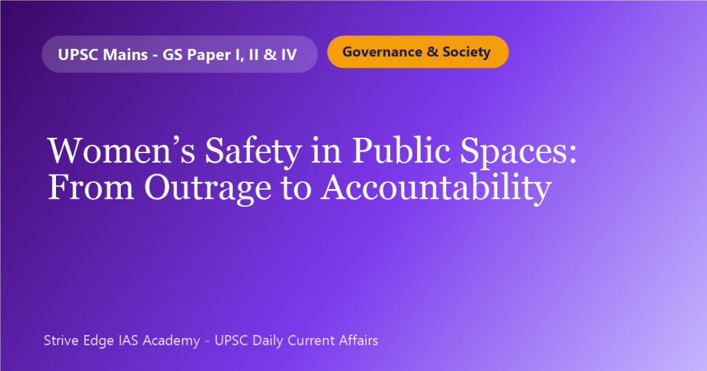 Women’s Safety in Public Spaces: From Outrage to Accountability